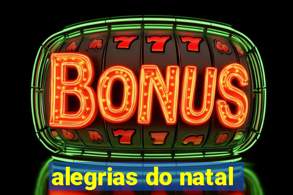 alegrias do natal